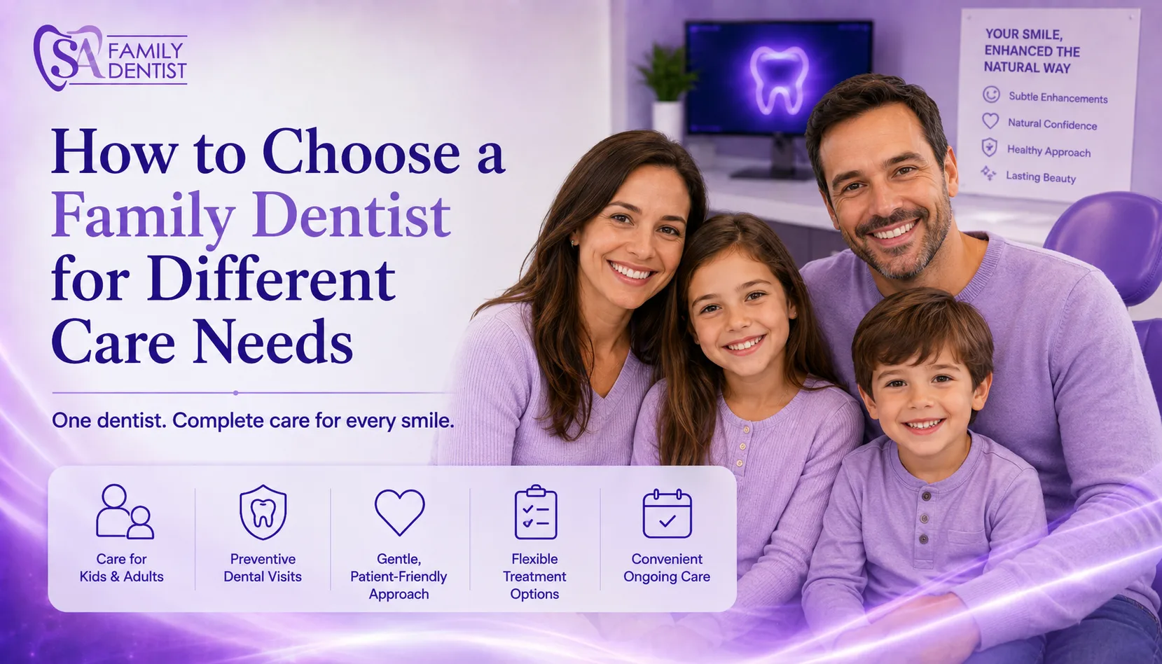 Choose a Family Dentist When Everyone in Your Household