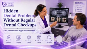 The Dental Problems That Can Stay Hidden