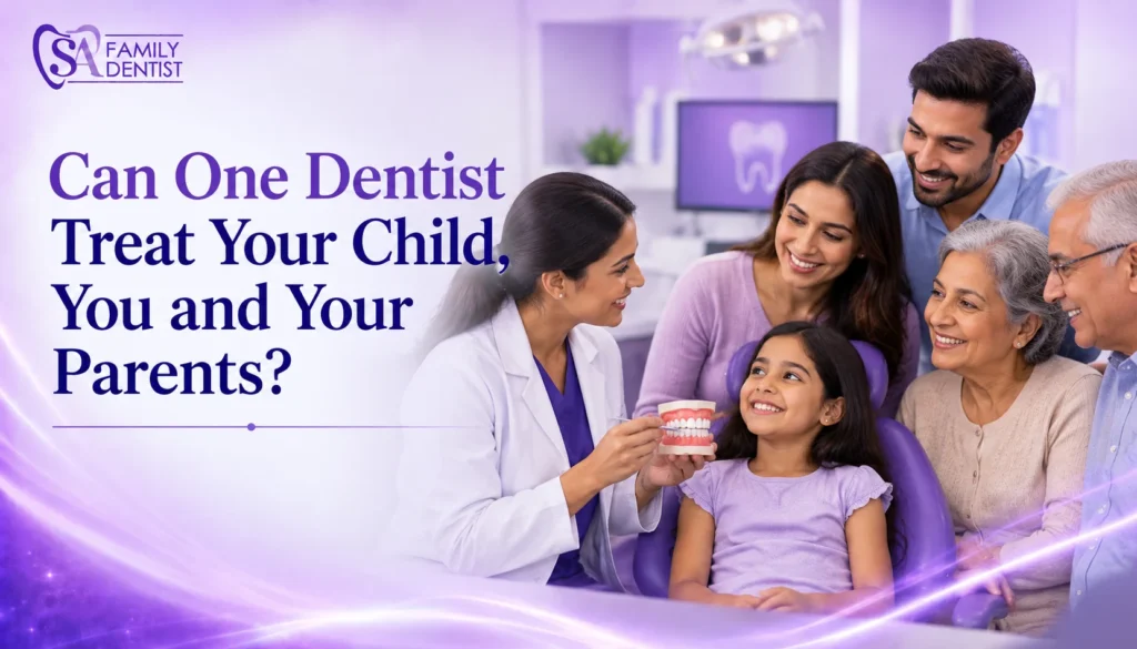 Can One Dentist Treat Your Child, You and Your Parents